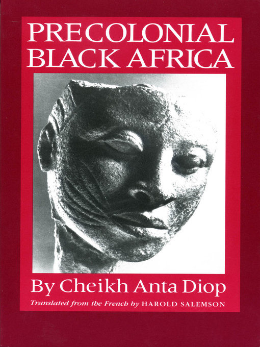 Title details for Precolonial Black Africa by Cheikh Anta Diop - Available